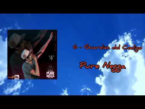6# Pure Negga - Guardián del Código (KionStudio 2019)[Street Souls]