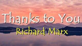 Download lagu Thanks To You - Richard Marx (Lyrics) 🎵 mp3