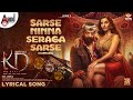 Sarse Ninna Seraga Sarse Kannada Song KD Nora Fatehi Dhruva Sarja Prems AJ KVN