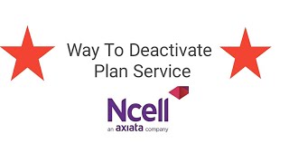 how to deactivate plan service in ncell