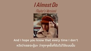 [THAISUB] I Almost Do (Taylor&#39;s Version) - Taylor Swift (แปลไทย)
