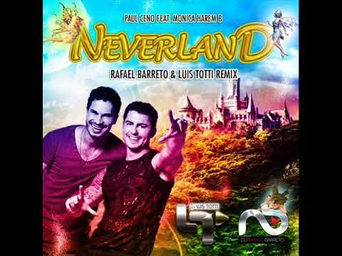 Paul Ceno Feat. Monica Harem B – Neverland (Rafael Barreto & Luis Totti Remix)