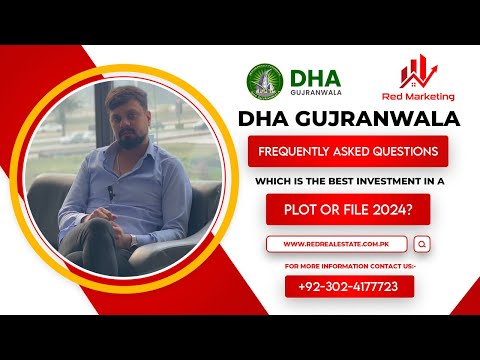 DHA Gujranwala Frequently Asked Questions: Which is the best investment in a plot or file 2024?