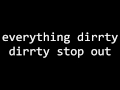 dirty stop out 