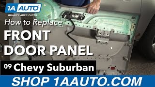 How to Remove Front Door Panel 07-14 Chevy Suburban