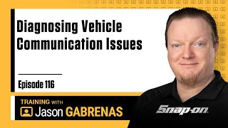 Diagnosing Vehicle Communication Issues - Snap-on Live Training Episode 116 | Snap-on Diagnostics