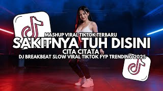 Download lagu DJ Sakitnya Tuh Disini – DJ Breakbeat Slow Full Bass Viral TikTok 2025 mp3