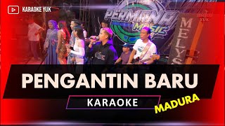 Download lagu PENGANTIN BARU MADURA KARAOKE mp3 Download lagu PENGANTIN BARU MADURA KARAOKE mp3