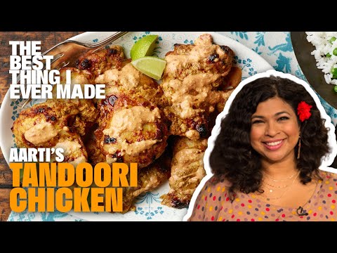 Tandoori Chicken with Aarti Sequeira | The Best Thing I Ever Made | Food Network
