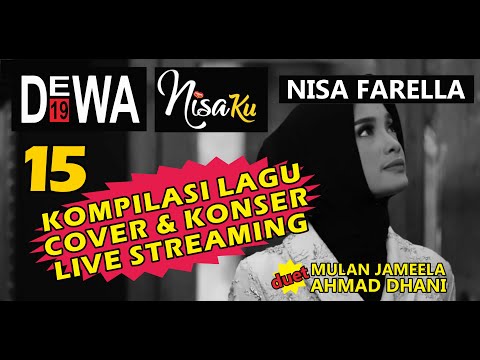 15 Lagu Dewa 19 feat NisaKu - Nisa Farella (Duet Mulan Jameela & Ahmad Dhani)