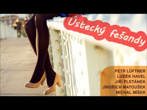 Petr Lüftner - Ústecký fešandy (rádiová verze)