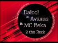 2 The Rock Dj Dalool & Avaxus (Ft. Mc Beka)