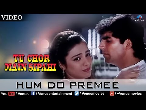 Hum Do Premee (Tu Chor Main Sipahi)