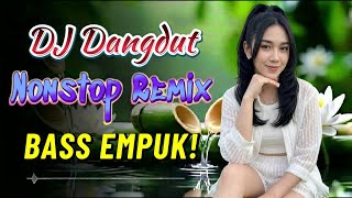 Download lagu DJ DANGDUT PALING ENAK DIDENGAR! - Remix BASS EMPUK Buat Kerja - NONSTOP FULL HOUSE mp3 Download lagu DJ DANGDUT PALING ENAK DIDENGAR! - Remix BASS EMPUK Buat Kerja - NONSTOP FULL HOUSE mp3