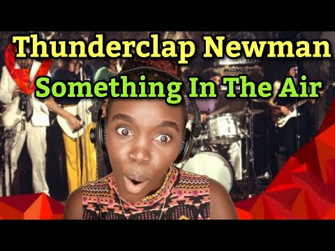 African Girl Reacts To Thunderclap Newman - Something In The Air | REACTION