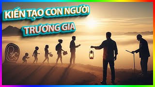 Kiến Tạo Con Người Trương Gia