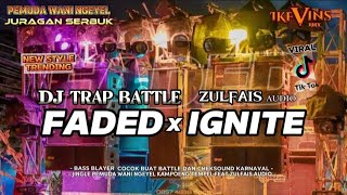 Download lagu DJ TRAP BATTLE FADED X IGNITE | JINGLE PEMUDA WANI NGEYEL feat ZULFAIS AUDIO | IKEVINS RMX mp3
