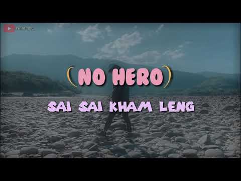 (No Hero) Lyrics Sai Sai Kham Leng