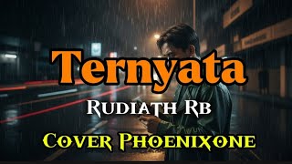 Download lagu Rudiath – Ternyata | Genre: Pop Rock Malaysia / Power Ballad | Cover phoenixone mp3