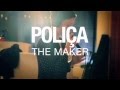 Polica - The Maker (Live on 89.3 The Current ...