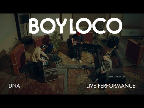 BOY LOCO - DNA (Live Performance)
