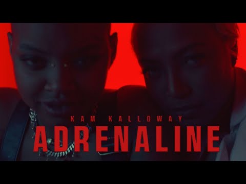 Kam Kalloway - Adrenaline (Offical Music Video)