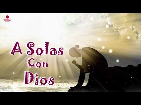 A Solas Con Dios - 1 Hora música de oracion - Hermana Glenda de Música Católica