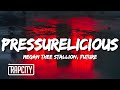 Megan Thee Stallion Pressurelicious Lyrics Ft Future