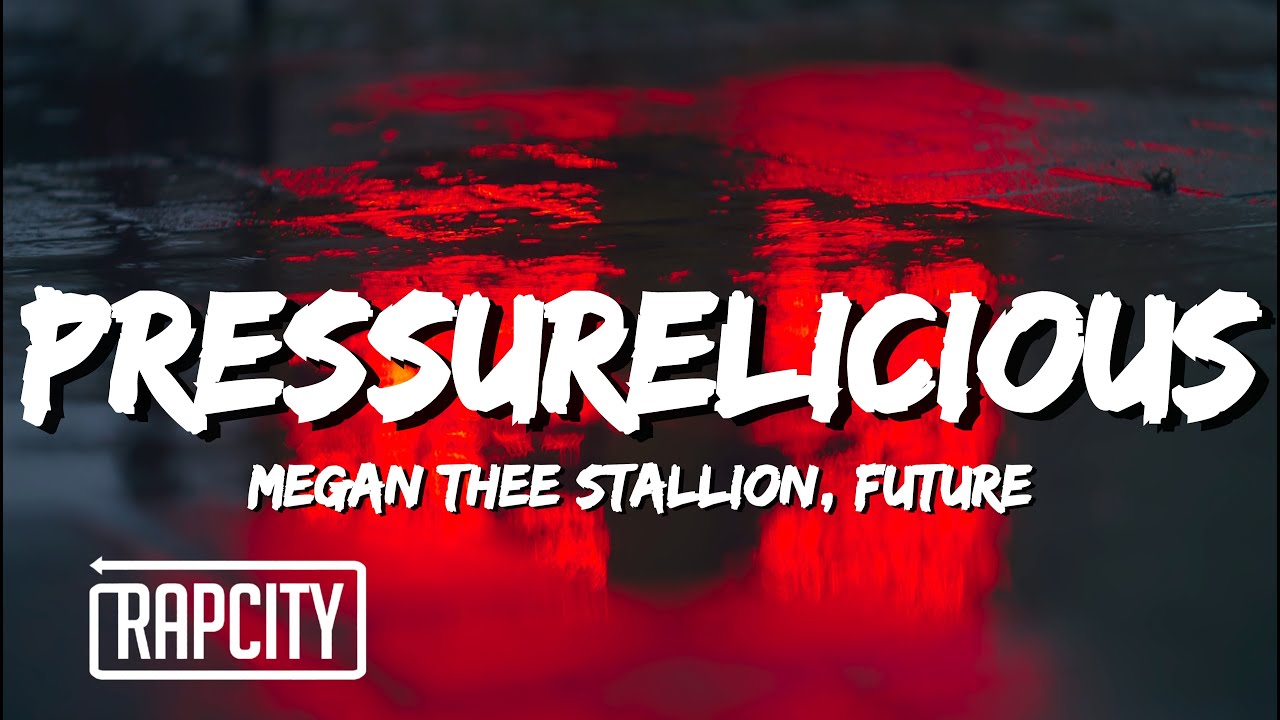 Megan Thee Stallion - Pressurelicious Lyrics