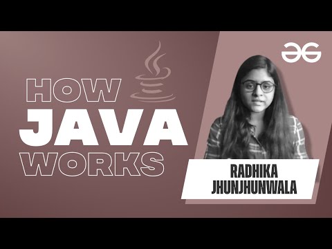 How Java Works? | GeeksforGeeks