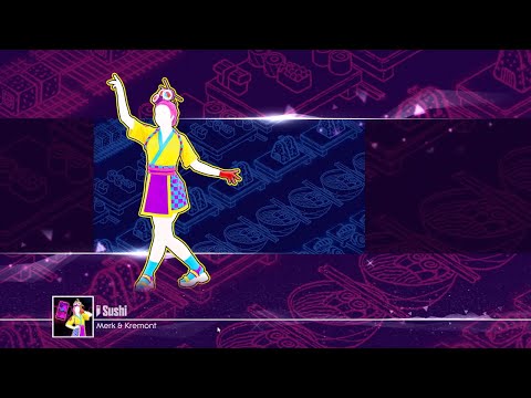 just dance mods - Sushi by Merk & Kremont