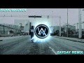 Alan Walker Faded Zayday Remix