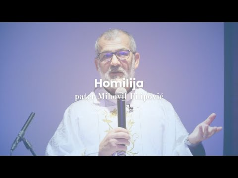 pater Mihovil Filipović - Homilija (Zadar, 2023.)