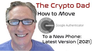 How to Move Google Authenticator to a New Phone (Latest Version 2021)