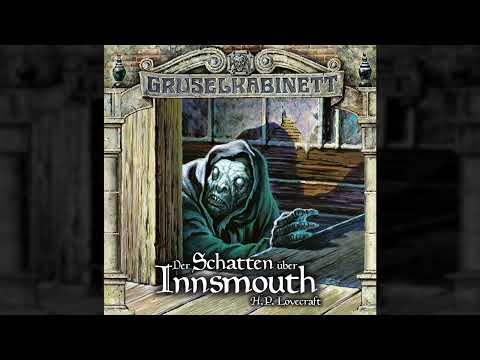 Gruselkabinett - Folge 66/67: Der Schatten über Innsmouth (Komplettes Hörspiel)