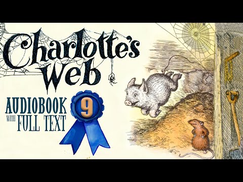 🐷🕷️ CHARLOTTE'S WEB Chapter 9 (Audiobook Full Text Read-along) 🕷️🐷