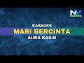 Aura Kasih Mari Bercinta Karaoke Version