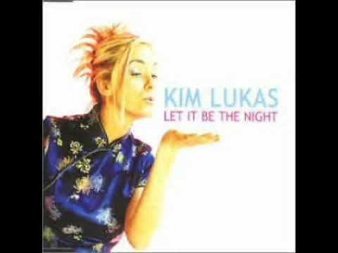Kim Lucas - Let it be the Night Extended Mix