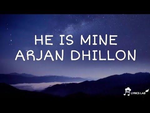 He is mine - Arjan Dhillon (Lyrical Video)