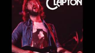 Eric Clapton - Easy Now * Best Of Tour &#39;74 * Bootleg