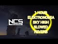 Ncs 1 Hour Elektronomia - Sky High SLOWED+REVERB