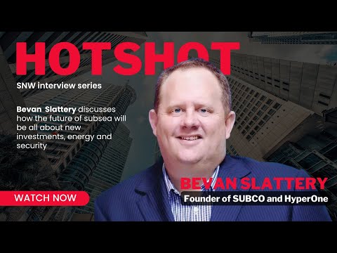 Submarine Networks World HOTShot - Bevan Slattery, Founder of SUBCO and HyperOne