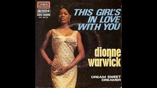 This Girl's In Love With You- Dionne Warwick