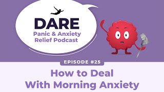 How to Deal With Morning Anxiety | EP025