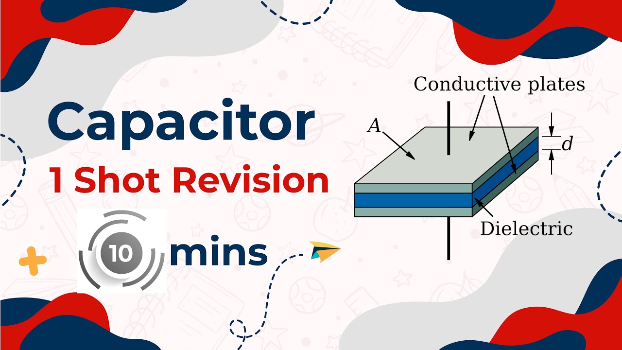 Capacitor One Shot Revision class 12 physics Chapter 1