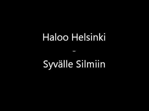 Haloo Helsinki! - Syvälle Silmiin