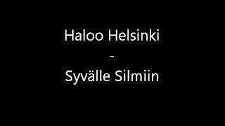 Haloo Helsinki! - Syvälle Silmiin