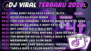 Download lagu DJ TIKTOK TERBARU 2026-🎵DJ NONA BODY PATA PATA CANTIK JELITA🎵DJ KICAU KICAU KICAU MANIA FULL ALBUM mp3