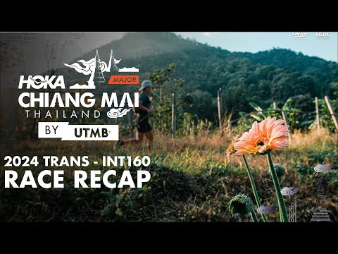 🟥 TRANS - INT 160 I How the race was won? I HOKA Chiang Mai by UTMB 2024
