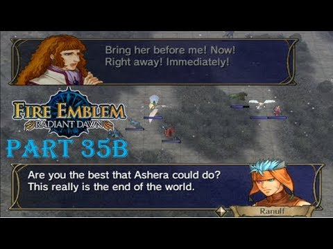 Fire Emblem Radiant Dawn Playthrough: Part 35 B - Uwee Hee HURRK!!